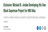【单机】曝迈克尔·B·乔丹与HBO开发“超人”新项目
